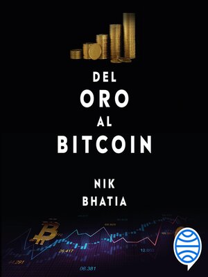 cover image of Del oro al Bitcoin